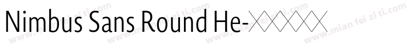 Nimbus Sans Round He字体转换